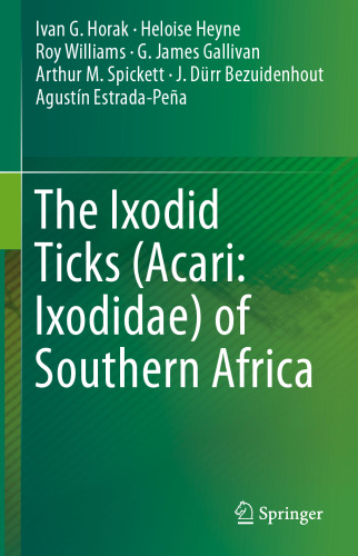  The Ixodid Ticks (Acari: Ixodidae) of Southern Africa