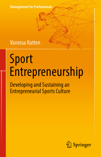  Sport Entrepreneurship: Developing and Sustaining an Entrepreneurial Sports Culture