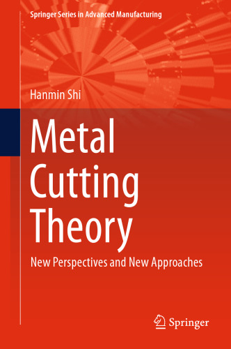  Metal Cutting Theory: New Perspectives and New Approaches