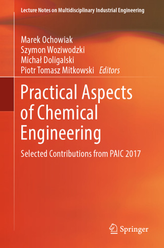  Practical Aspects of Chemical Engineering: Selected Contributions from PAIC 2017