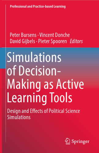  Simulations of Decision-Making as Active Learning Tools: Design and Effects of Political Science Simulations