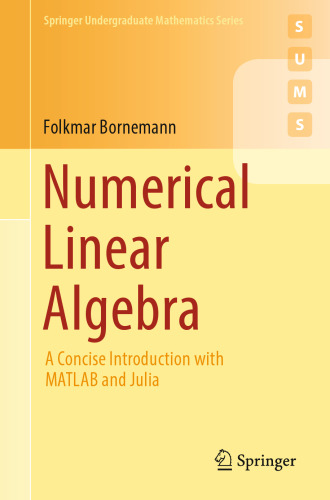  Numerical Linear Algebra: A Concise Introduction with MATLAB and Julia