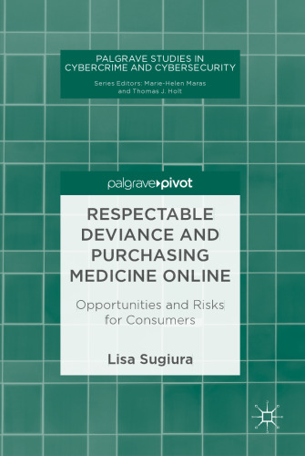 Respectable Deviance and Purchasing Medicine Online: Opportunities and Risks for Consumers