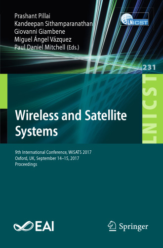 Wireless and Satellite Systems: 9th International Conference, WiSATS 2017, Oxford, UK, September 14-15, 2017, Proceedings