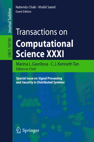  Transactions on Computational Science XXXI: Special Issue on Signal Processing and Security in Distributed Systems