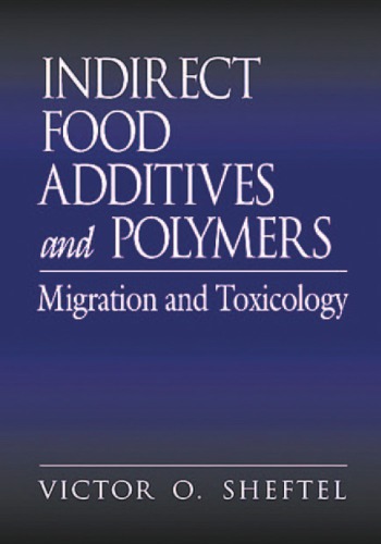 Indirect food additives and polymers : migration and toxicology