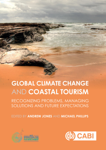 Global climate change and coastal tourism : recognizing problems, managing solutions and future expectations