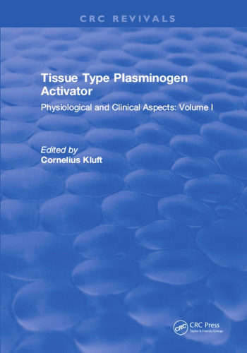 Tissue-Type Plasminogen Activator (t-PA): Physiological and Clinical Aspects Volume I