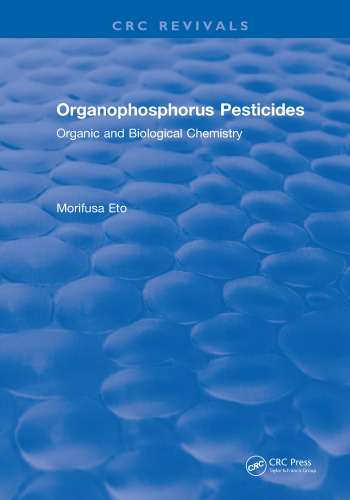 Organophosphorus pesticides : organic and biological chemistry