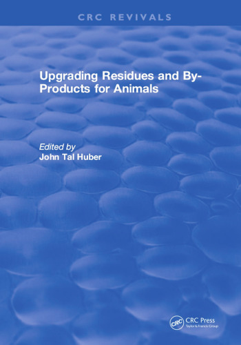 Upgrading residues and by-products for animals