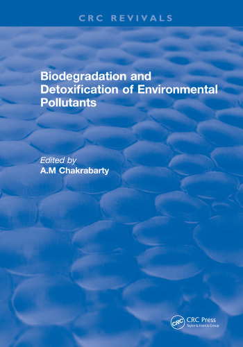 Biodegradation and detoxification of environmental pollutants