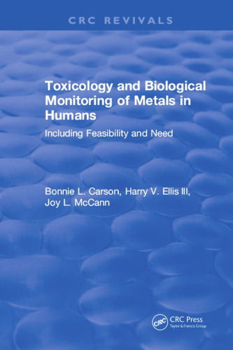 Toxicology and biological monitoring of metals in humans : including feasibility and need