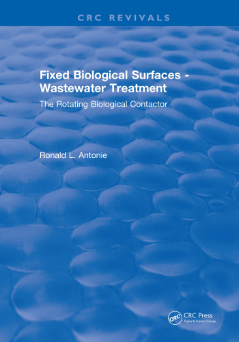 Fixed biological surfaces - wastewater treatment : the rotating biological contactor