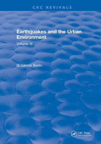 Earthquakes and the Urban Environment vol III