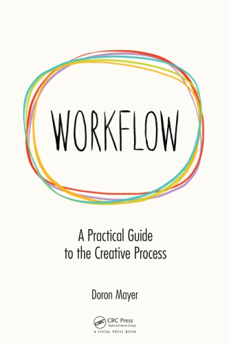 Workflow : a practical guide to the creative process