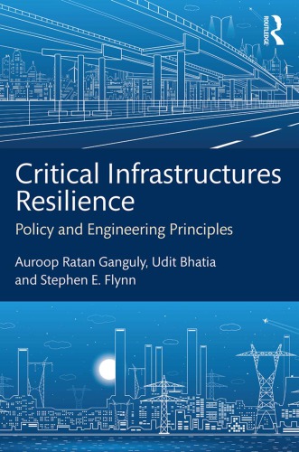 Critical infrastructures resilience : policy and engineering principles