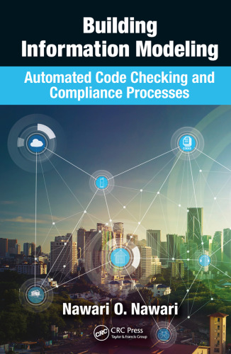 Building information modeling : automated code checking and compliance processes