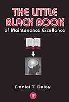 The Little Black Book of Maintenance Excellence