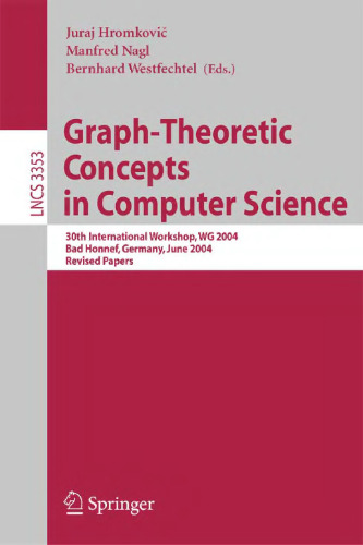 Graph-Theoretic Concepts in Computer Science: 30th International Workshop, WG 2004, Bad Honnef, Germany, June 21-23, 2004. Revised Papers