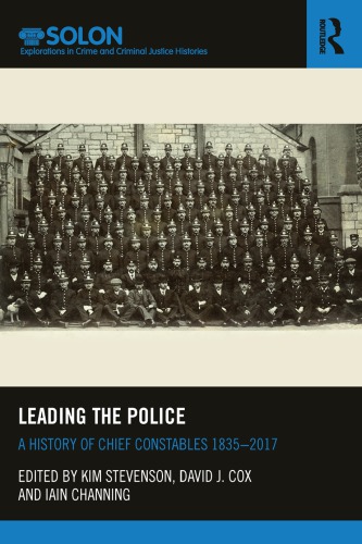 Leading the Police: A History of Chief Constables 1835–2017