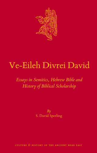 Ve-Eileh Divrei David: Essays in Semitics, Hebrew Bible and History of Biblical Scholarship