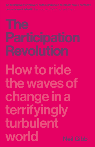 The Participation Revolution: How to Ride the Waves of Change in a Terrifyingly Turbulent World