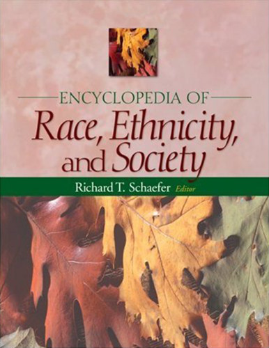 Encyclopedia of Race, Ethnicity, and Society (3 Vol Set)