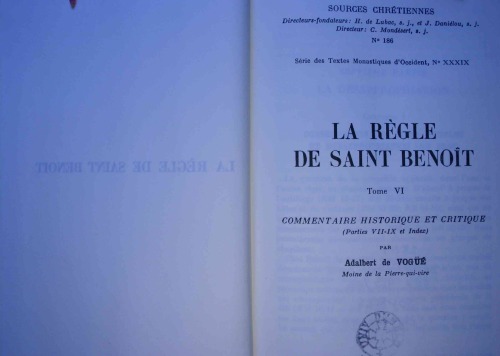 La Règle de S. Benoît, Commentaire VII-IX, index, tome VI