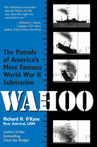 Wahoo: The Patrols of America’s Most Famous World War II Submarine