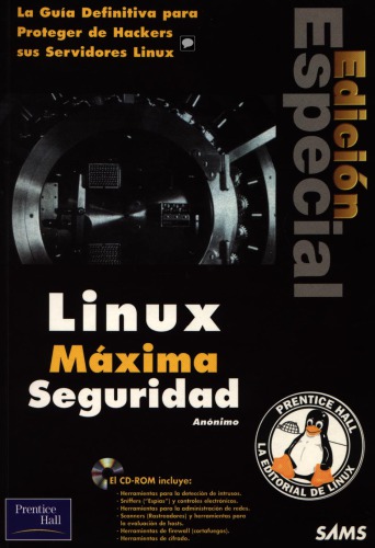 Linux máxima seguridad: la guía definitiva para proteger de Hackers sus servidores linux