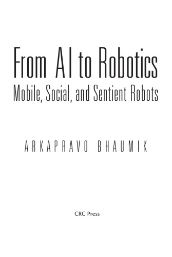From AI to Robotics. Mobile, Social and Sentient Robots
