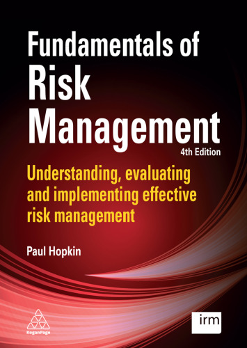 Fundamentals of Risk Management: Understanding, evaluating and implementing effective risk management