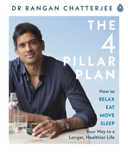 The Four Pillar Plan: How to Relax, Eat, Move and Sleep Your Way to a Longer, Healthier Life