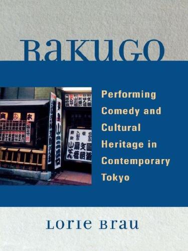 Rakugo: Performing Comedy and Cultural Heritage in Contemporary Tokyo