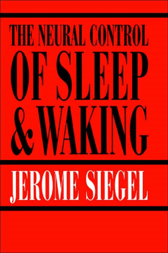 The Neural Control of Sleep and Waking