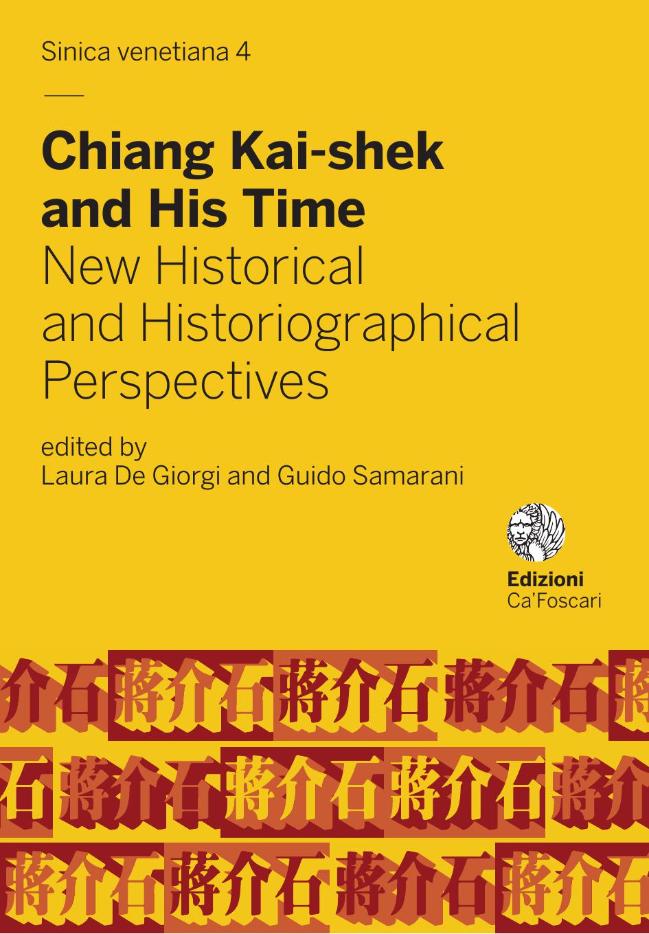 Chiang Kai-shek and His Time: New Historical and Historiographical Perspectives