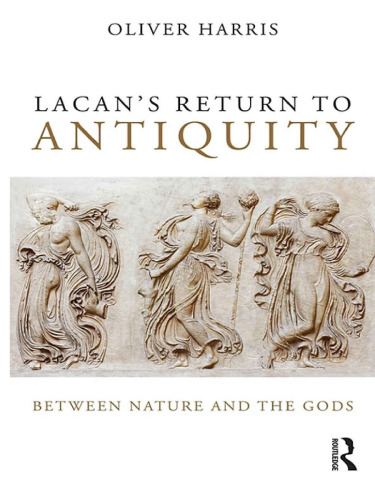 Lacan’s Return to Antiquity: Between nature and the gods