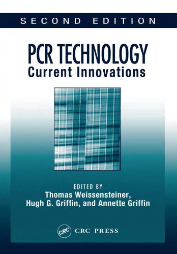 PCR Technology: Current Innovations, Second Edition (Weissensteiner, PCR Technology)