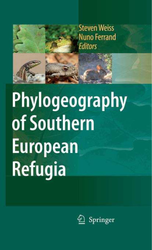 Phylogeography of southern European refugia: evolutionary perspectives on the origins and conservation of European biodiversity