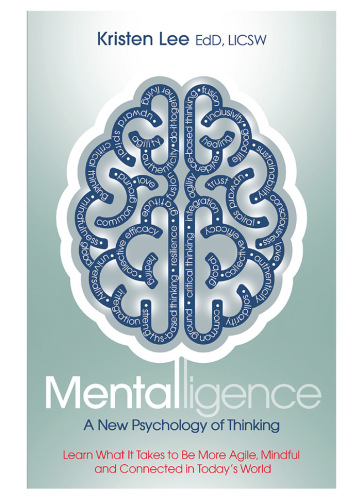 Mentalligence: A New Psychology of Thinking