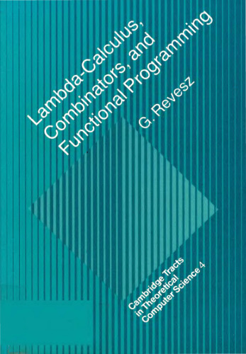 Lambda-calculus, Combinators and Functional Programming