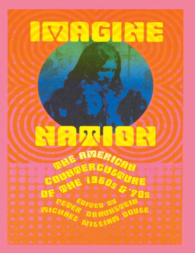 Imagine Nation: The American Counterculture of the 1960’s and 70’s