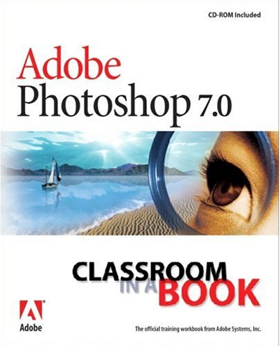 Adobe Photoshop 7.0 classroom in a book