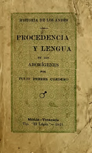 Historia de los Andes. Procedencia y lengua de los aborígenes