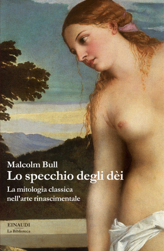 Lo specchio degli dei. La mitologia classica nell’arte rinascimentale