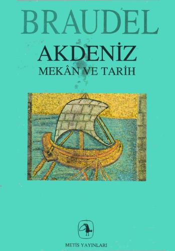 Akdeniz, Mekan ve Tarih