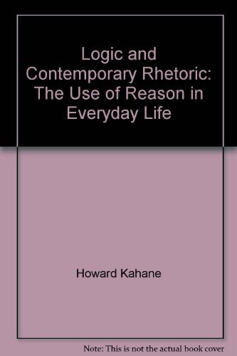 Logic and contemporary rhetoric: The use of reason in everyday life