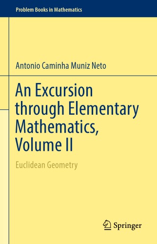 An Excursion through Elementary Mathematics, Volume II Euclidean Geometry