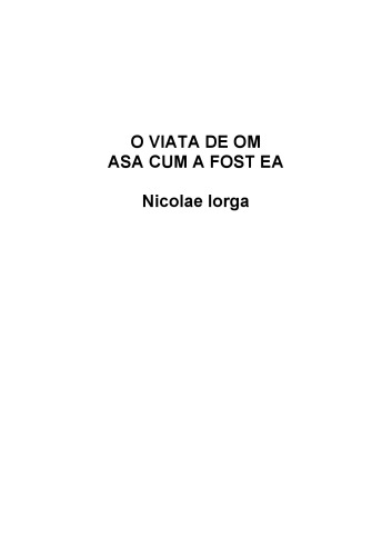 O Viata de om asa cum a fost ea