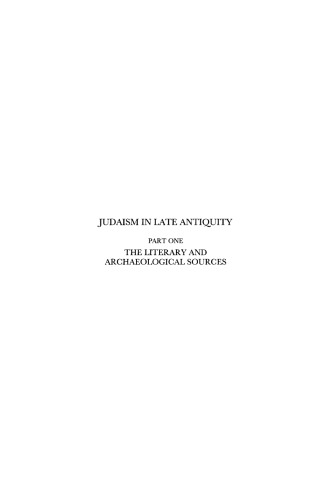 Judaism in Late Antiquity: Part One : The Literary and Archaeological Sources